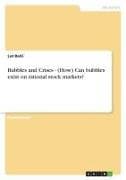 Bubbles and Crises - (How) Can bubbles exist on rational stock markets?