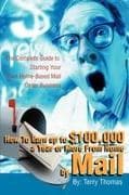 How To Earn up to $100,000 a Year or More From Home by Mail