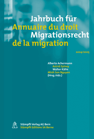 Jahrbuch für Migrationsrecht / Annuaire du droit de la migration 2004/2005