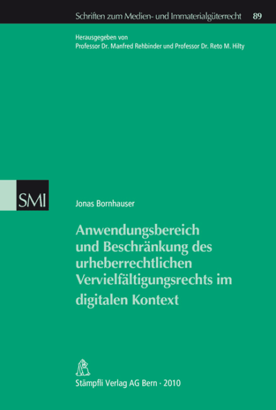 Anwendungsbereich und Beschränkung des urheberrechtlichen Vervielfältigungsrechts im digitalen Kontext