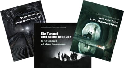 Von der Idee zum Durchschlag / Vom Rohbau zum Bahntunnel / Ein Tunnel und seine Erbauer