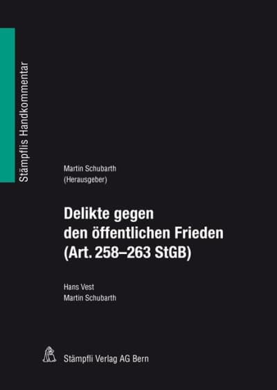 Delikte gegen den öffentlichen Frieden (Art. 258-263 StGB)