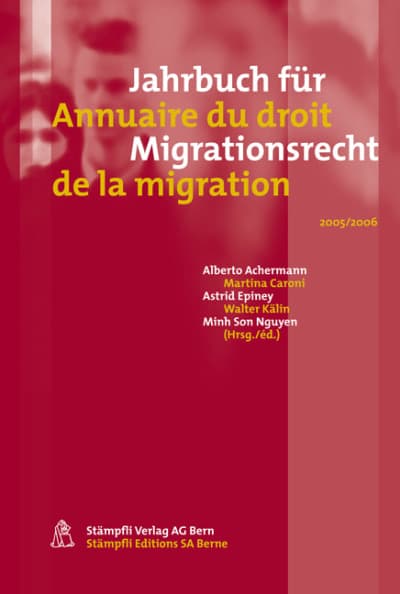 Jahrbuch für Migrationsrecht - Annuaire du droit de la migration 2005/2006