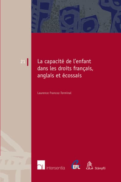 La capacité de l'enfant dans les droits français, anglais et écossais.
