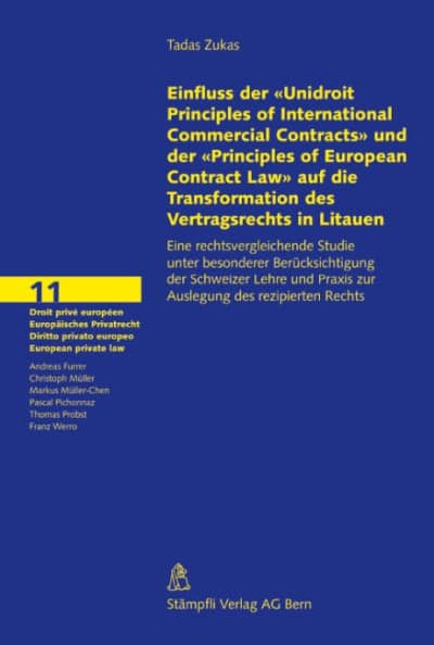 Einfluss der 'Unidroit Principles of International Commercial Contracts' und der 'Principles of European Contract Law' auf die Transformation des Vertragsrechts in Litauen