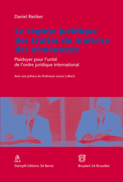 Le régime juridique des traités de maîtrise des armements
