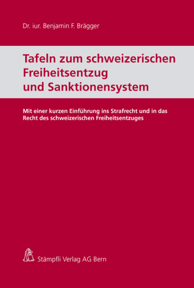Tafeln zum schweizerischen Freiheitsentzug und Sanktionensystem