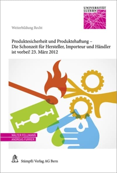 Produktesicherheit und Produktehaftung - Die Schonzeit für Hersteller, Importeur und Händler ist vorbei! 23. März 2012