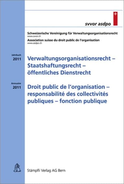 Verwaltungsorganisationsrecht - Staatshaftungsrecht - öffentliches Dienstrecht / Droit public de l'organisation - responsabilité des collectivités publiques - fonction publique