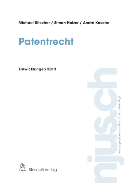 Patentrecht, Entwicklungen 2013