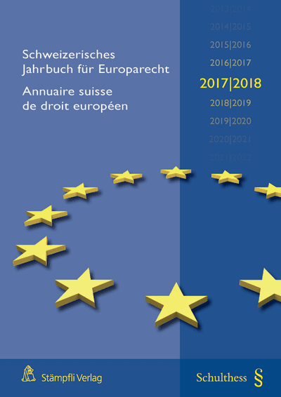 Schweizerisches Jahrbuch für Europarecht 2017/2018 / Annuaire suisse de droit européen 2017/2018 (PrintPlus: Buch inkl E-Book)