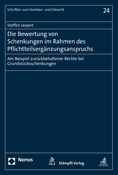 Die Bewertung von Schenkungen im Rahmen des Pflichtteilsergänzungsanspruchs