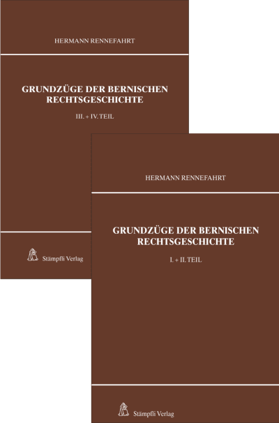 Grundzüge der bernischen Rechtsgeschichte (2 Bände)