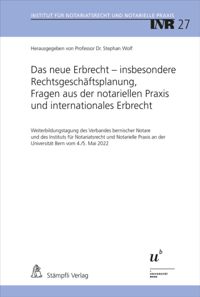 Das neue Erbrecht – insbesondere Rechtsgeschäftsplanung, Fragen aus der notariellen Praxis und internationales Erbrecht