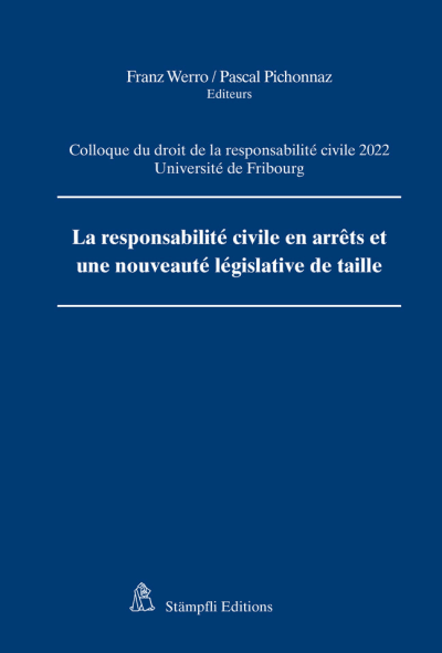 La responsabilité civile en arrêts et une nouveauté législative de taille