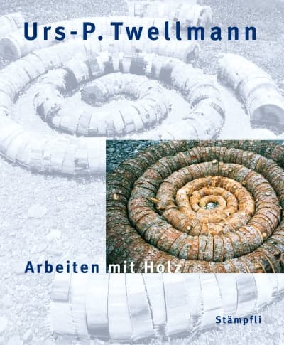 Urs-P. Twellmann - Arbeiten mit Holz