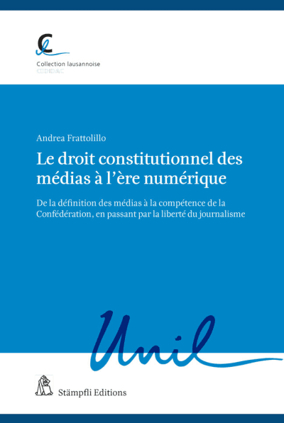 Le droit constitutionnel des médias à l’ère numérique