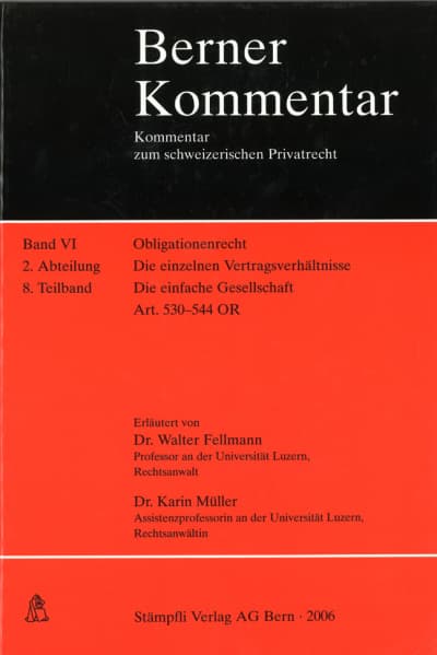 Obligationenrecht: Die einzelnen Vertragsverhältnisse, Gesellschaftsrecht, Wertpapierrecht, Art. 363-1186 / Kauf und Tausch - Die Schenkung. Art. 184-252 / Die einfache Gesellschaft - Art. 530-544 OR Die einzelnen Vertragsverhältnisse Obligationenrecht