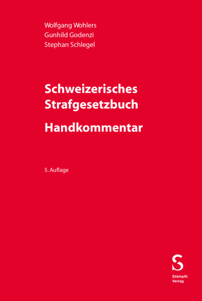 Schweizerisches Strafgesetzbuch - Handkommentar