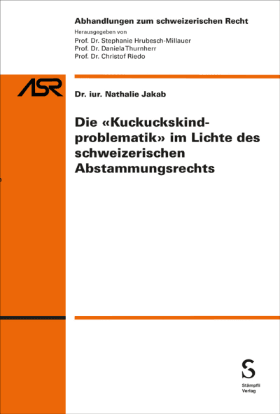 Die "Kuckuckskindproblematik" im Lichte des schweizerischen Abstammungsrechts