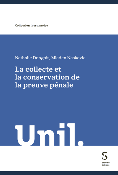 La collecte et la conservation de la preuve pénale