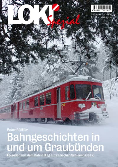 LOKI Spezial Nr. 58 «Bahngeschichten in und um Graubünden»