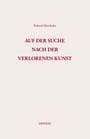 Auf der Suche nach der verlorenen Kunst