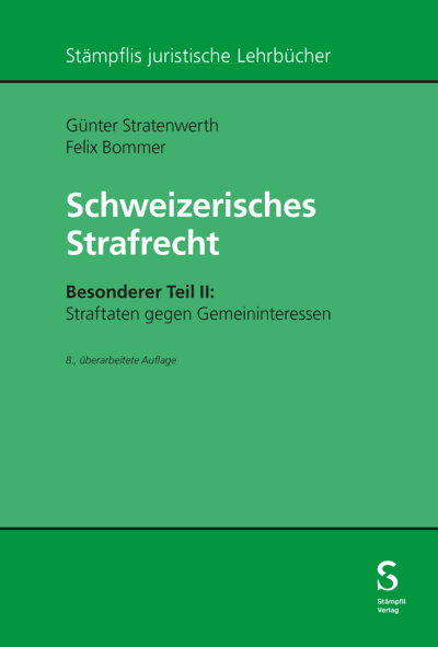 Schweizerisches Strafrecht, Besonderer Teil II: Straftaten gegen Gemeininteressen